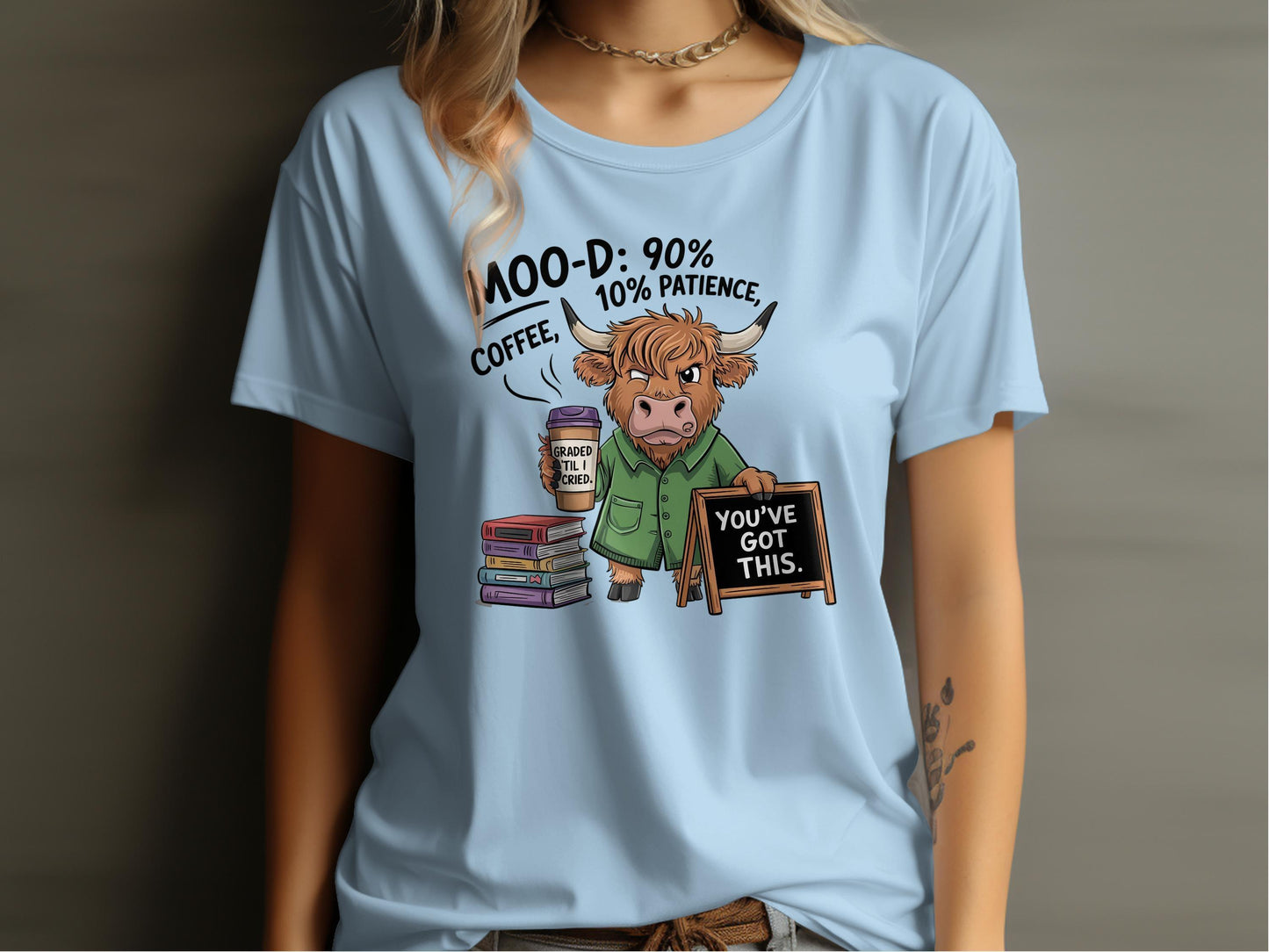 Funny Cow Teacher Mood Patience You've Got This T-Shirt - Celtic Ancestry Gifts