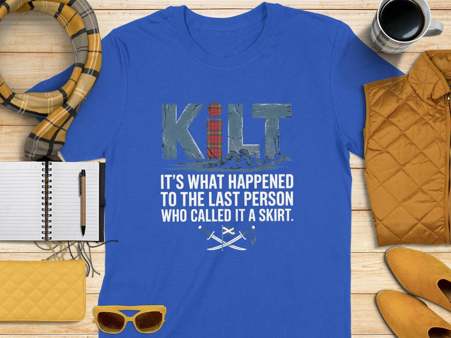 Kilt It's What Happened To The Last Person T-shirt product
