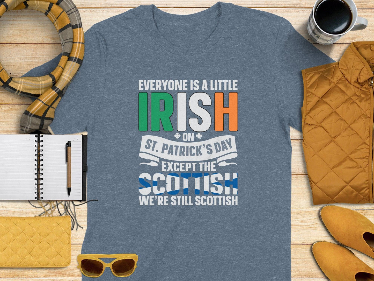 Funny Irish St. Patrick's Day Except Scottish t-shirt - Celtic Ancestry Gifts