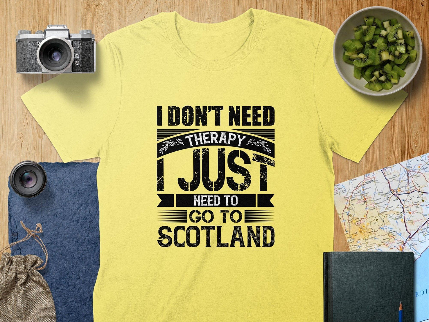 I Don't Need Therapy Just Need To Go To Scotland T-Shirts - Celtic Ancestry Gifts