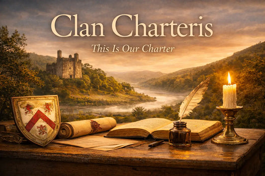 Clan Charteris Scottish clan blog header featuring Kinfauns Castle overlooking a misty river valley, with historic parchment, quill, and candle in the foreground, and the motto “This Is Our Charter” displayed above the landscape.
