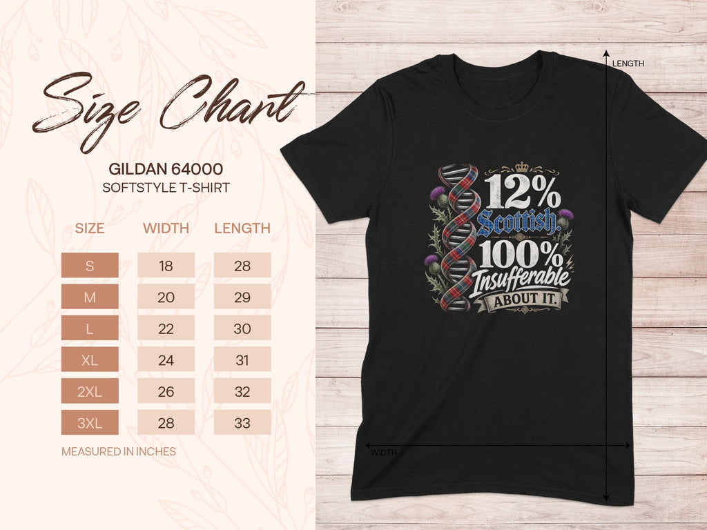 Black t-shirt with size chart and 12% Scottish 100% Insufferable About It graphic.