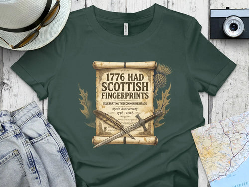 Green t-shirt with "1776 Had Scottish Fingerprints" celebrating 250th anniversary.