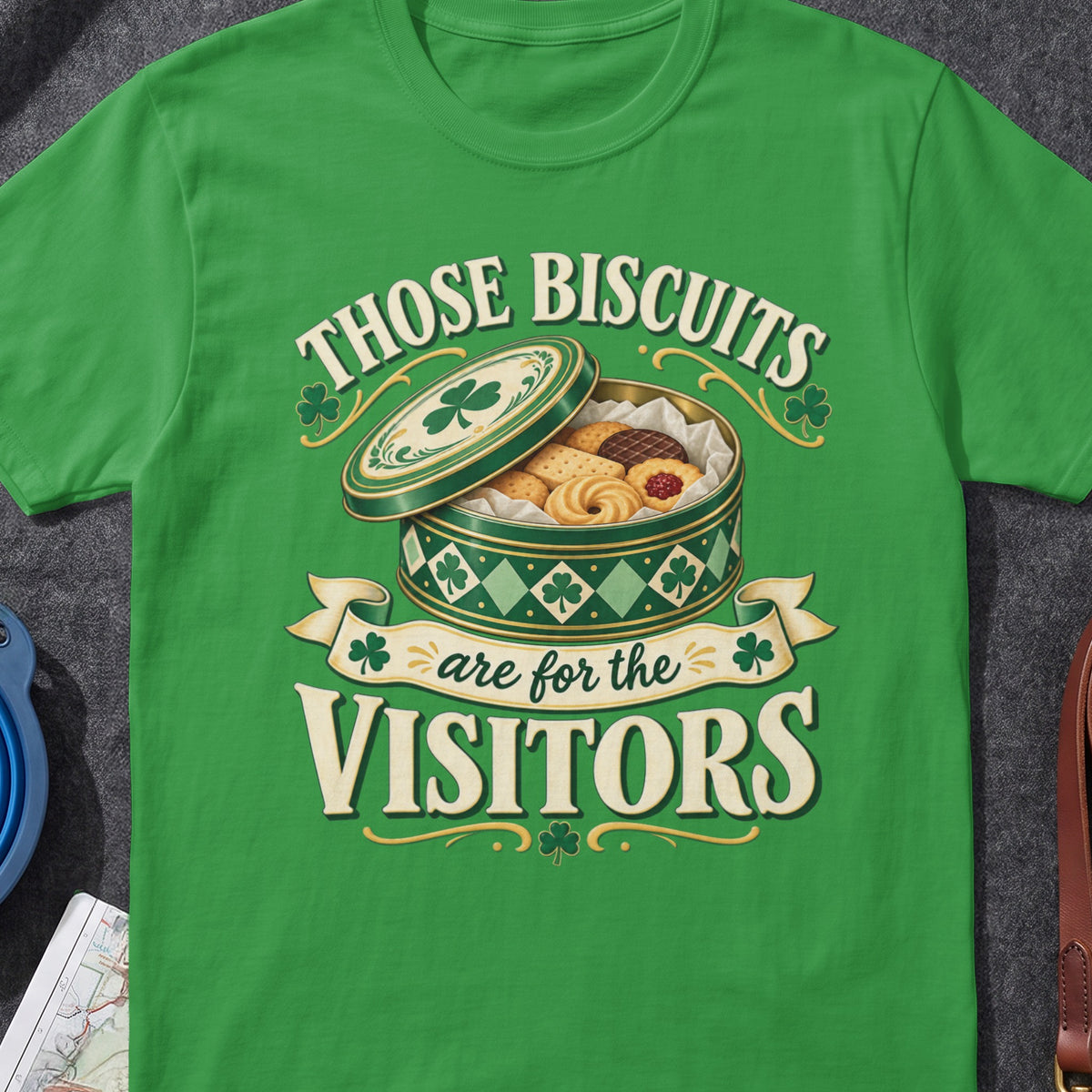 Those Biscuits Are For The Visitors funny Irish T-shirt in Irish Green, flat-lay mockup