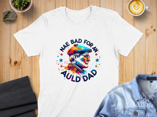 Nae Bad For An Auld Dad Creative Splatter Design T-Shirt - Living Stone Gifts