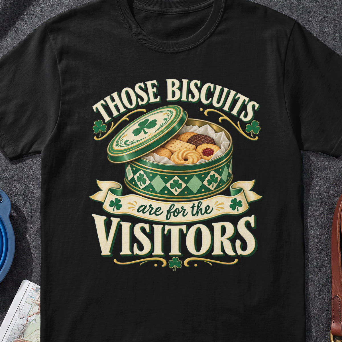 Those Biscuits Are For The Visitors Irish graphic T-shirt in Black, flat-lay mockup