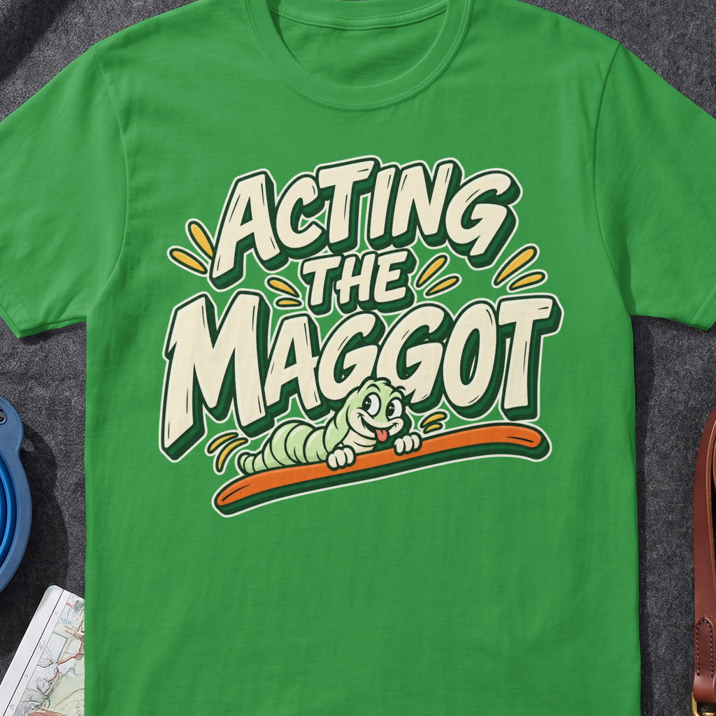 Acting The Maggot funny Irish T-shirt in Irish Green, flat-lay mockup