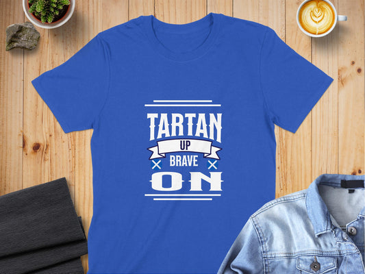 Tartan Up Brave On Unique Statement T-Shirt - Living Stone Gifts