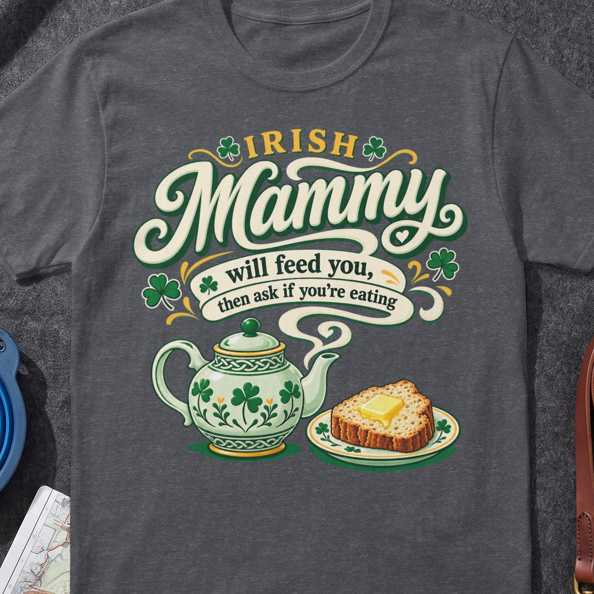 Irish Mammy Will Feed You Irish T-shirt graphic artwork
