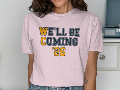 We'll Be Coming 26 Graphic Tee Shirt