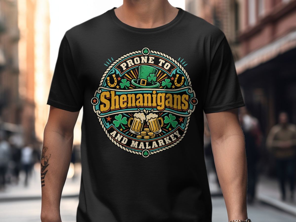 Black funny Irish T-shirt with circular “Prone to Shenanigans and Malarkey” retro pub design.