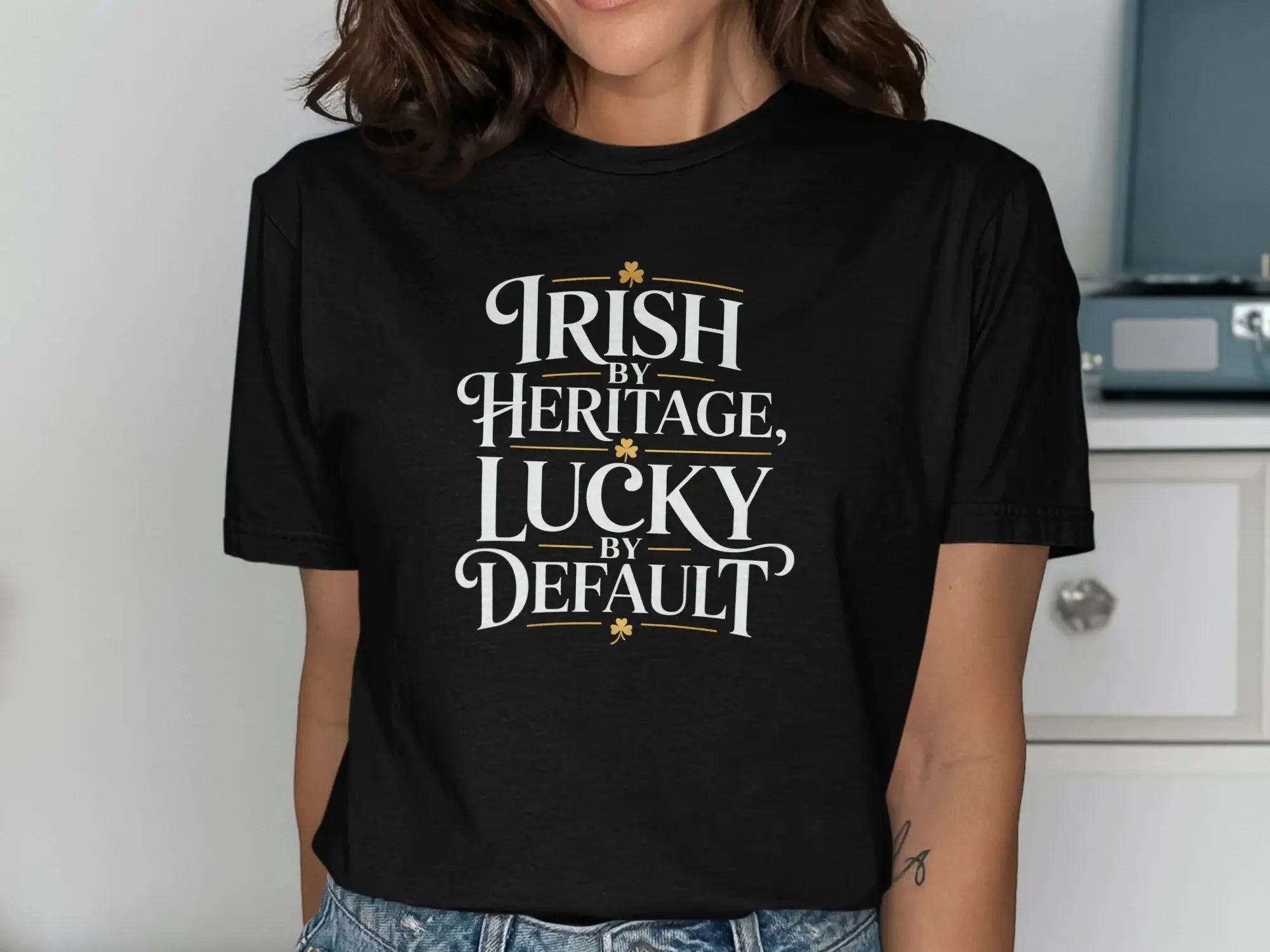 Irish by Heritage Lucky by Default t-shirt