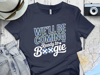 We'll Be Coming Ready to Boogie 2026 Shirt