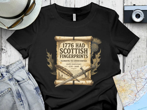Black t-shirt with "1776 Had Scottish Fingerprints" design.