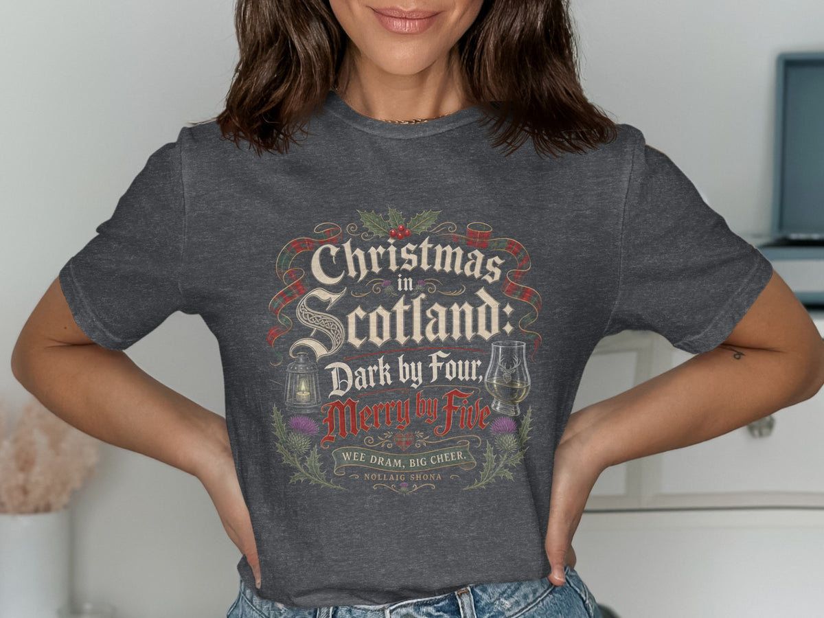 Christmas in Scotland: Dark by Four, Merry by Five, Wee Dram, Big Cheer.