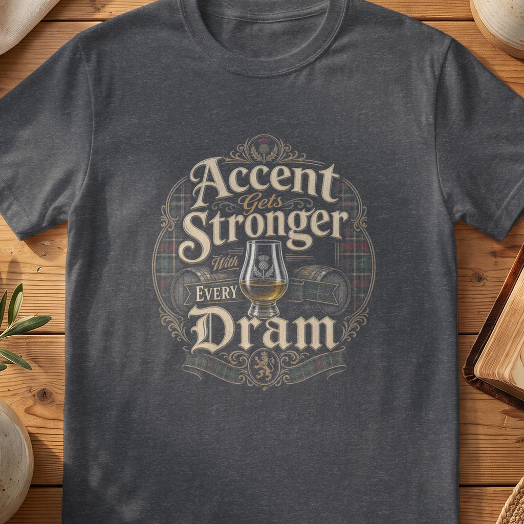 Dark grey Gildan 64000 unisex T-shirt flatlay with Accent Gets Stronger With Every Dram Scottish graphic design