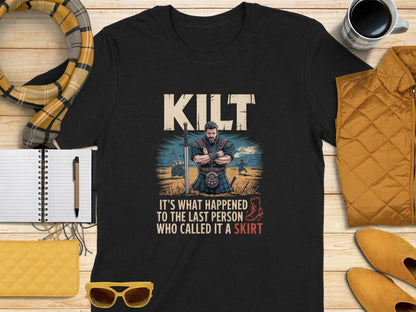 Kilt It's What Happened Last Person Skirt T-Shirt Product