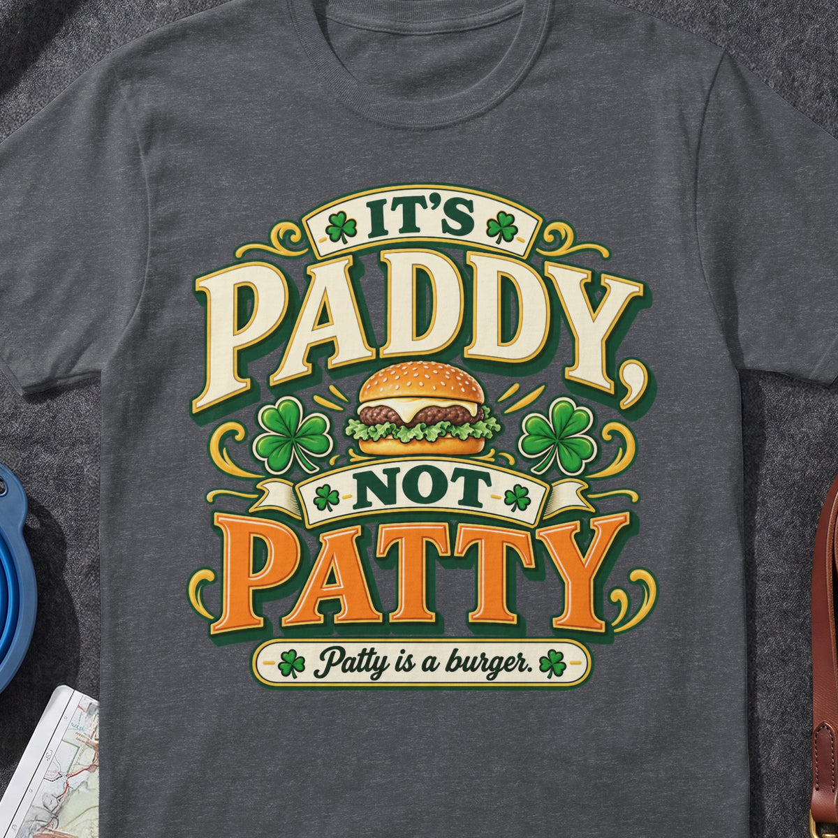 It's Paddy Not Patty Irish T-shirt graphic artwork