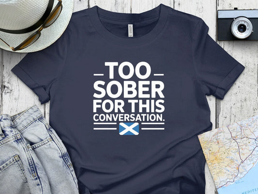 Too Sober For This Conversation T-shirt product type