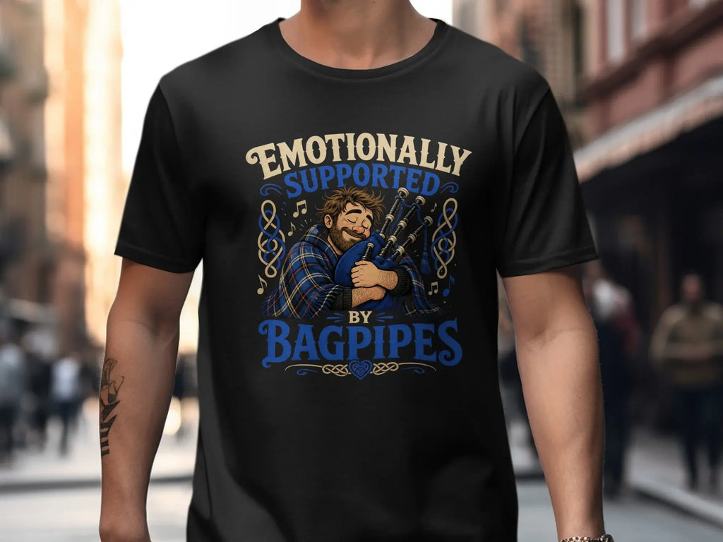 Black t-shirt with "Emotionally Supported by Bagpipes" text and a man hugging bagpipes.