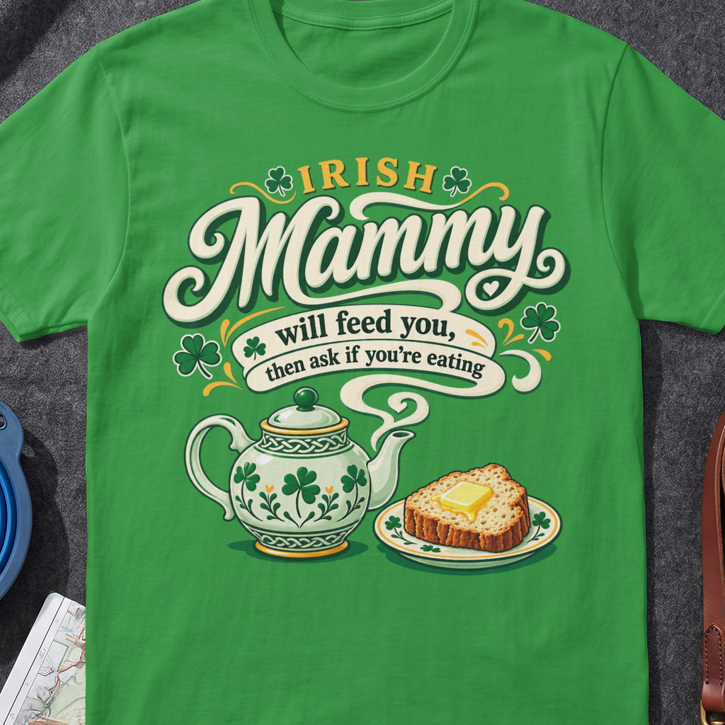 Irish Mammy Will Feed You funny Irish T-shirt in Irish Green, flat-lay mockup