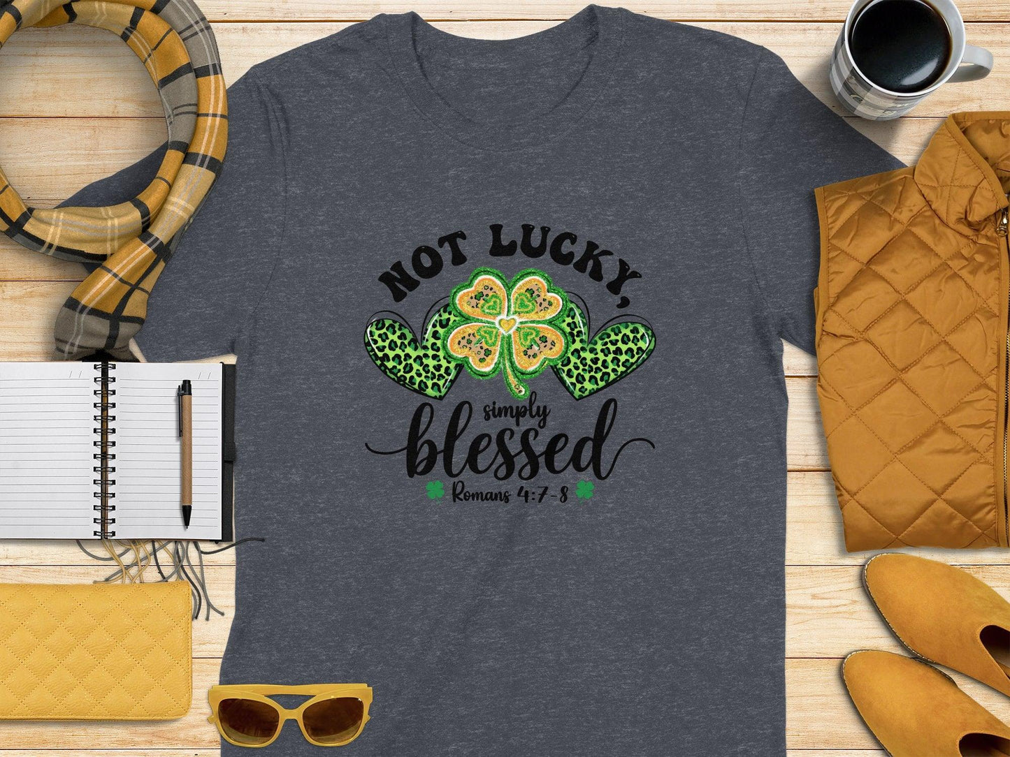 Not Lucky Simply Blessed Romans 4:7-8 T-shirt - Celtic Ancestry Gifts