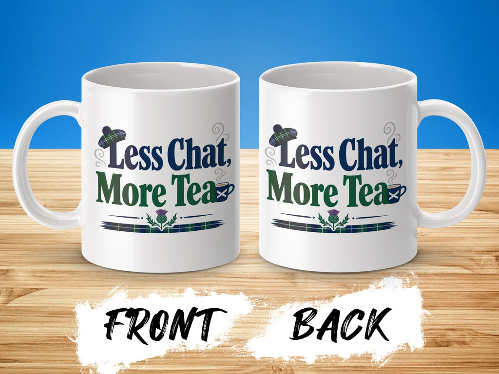 Front and back views of a white mug with "Less Chat, More Tea" and thistle design.