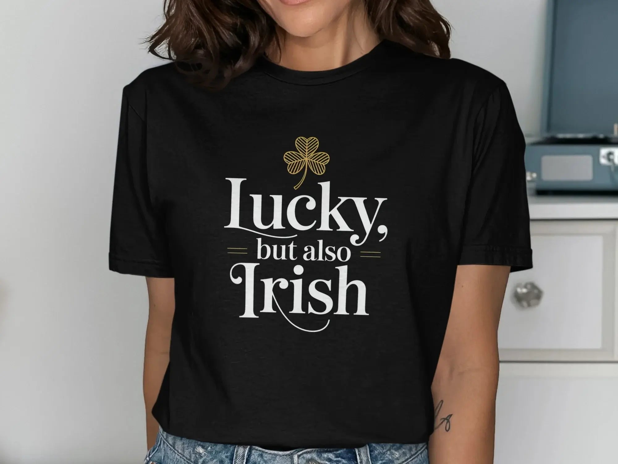 Lucky but Also Irish Graphic Tee for St. Patrick's Day