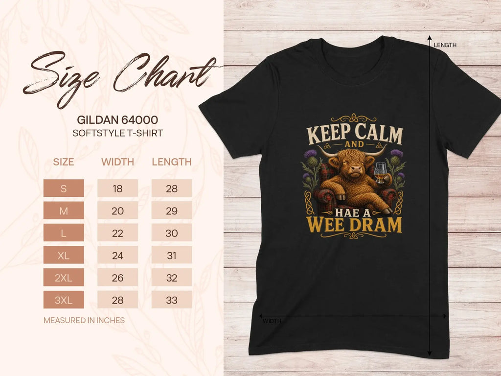 Gildan 64000 softstyle t-shirt size chart with "Keep Calm and Hae a Wee Dram" graphic.