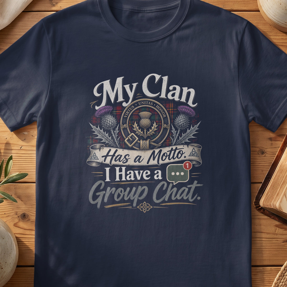 Navy Gildan 64000 unisex T-shirt flatlay with My Clan Has a Motto I Have a Group Chat Scottish graphic design