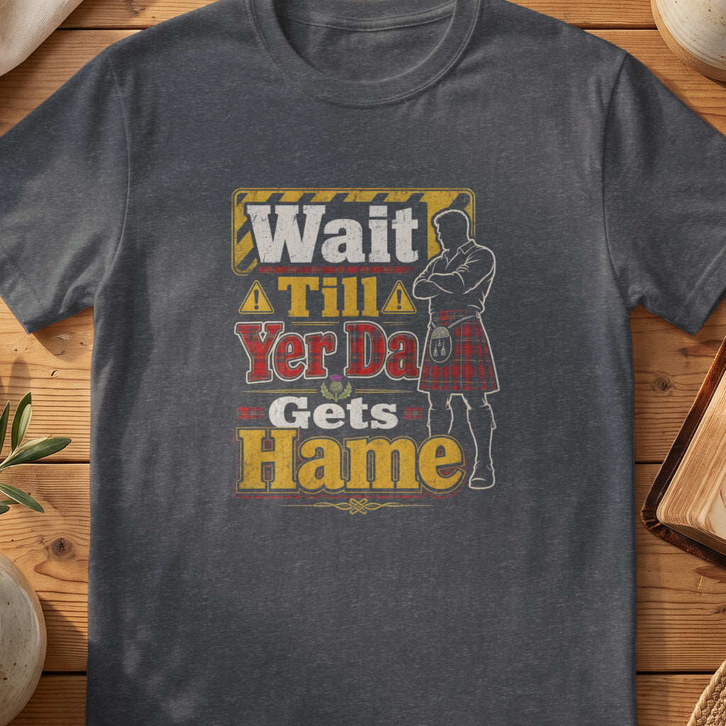 Dark grey Gildan 64000 unisex T-shirt flatlay with Wait Till Yer Da Gets Hame Scottish graphic design