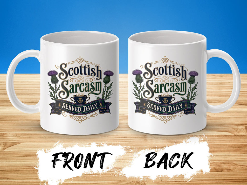 Scottish Sarcasm Served Daily mug, front and back view with thistle accents.