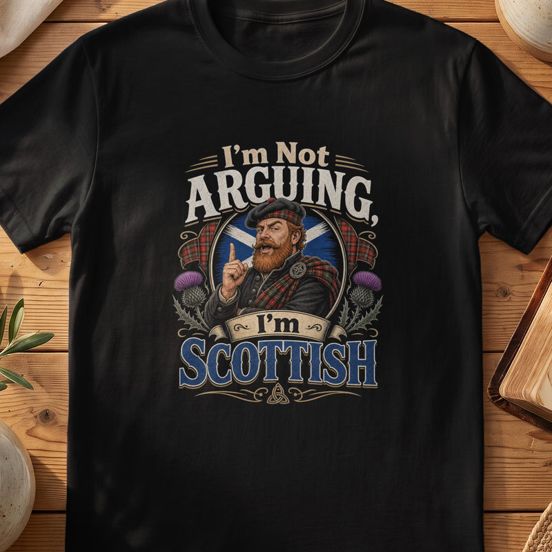 Black Gildan 64000 unisex T-shirt flatlay with I'm Not Arguing I'm Scottish Scottish graphic design