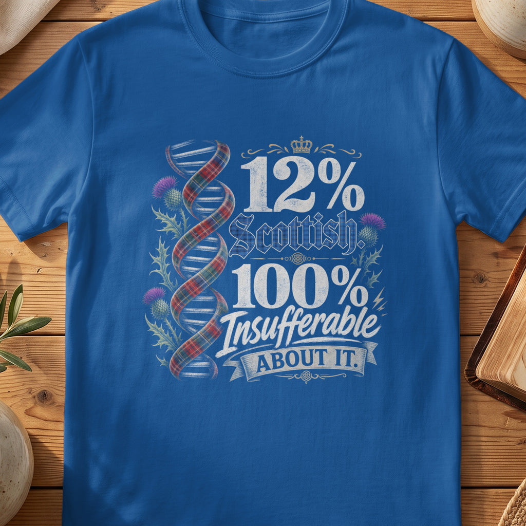 Blue t-shirt with 12% Scottish 100% Insufferable About It text and Scottish elements.