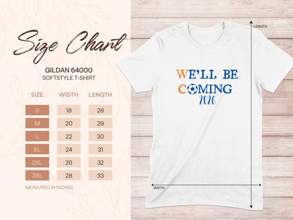 We'll Be Coming 2026 Soccer Themed T-Shirt