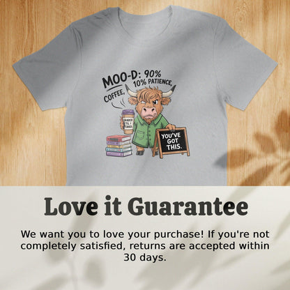 Funny Cow Teacher Mood Patience You've Got This T-Shirt - Celtic Ancestry Gifts