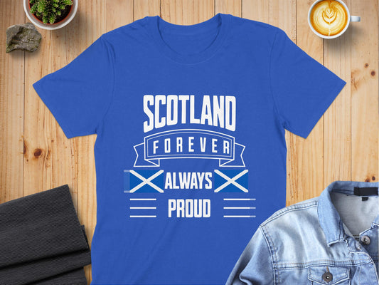 Scotland Forever Always Proud Graphic T-Shirt - Living Stone Gifts