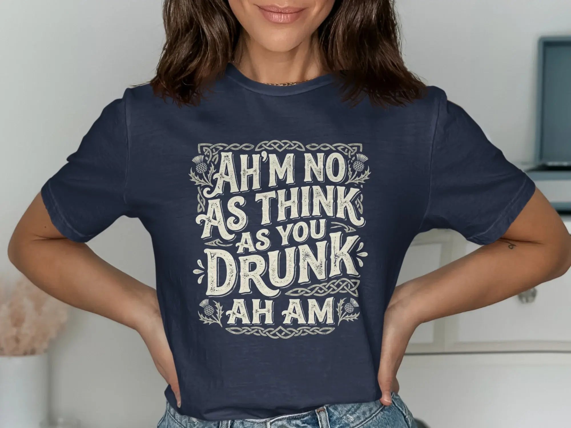 Navy t-shirt with "AH'M NO AS THINK AS YOU DRUNK AH AM" text and thistle designs.
