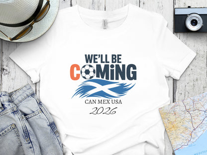 Soccer We'll Be Coming CAN MEX USA 2026 shirt