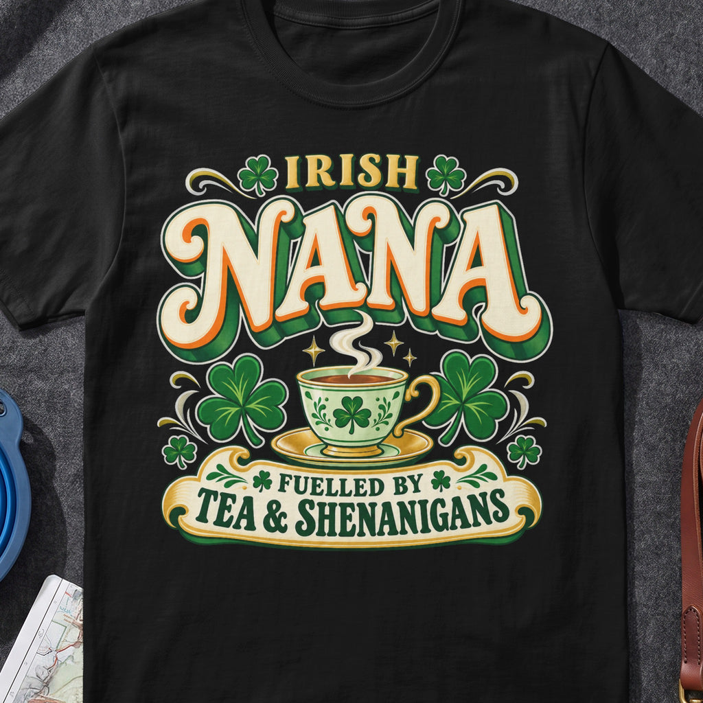 Irish Nana Fuelled by Tea & Shenanigans Irish graphic T-shirt in Black, flat-lay mockup