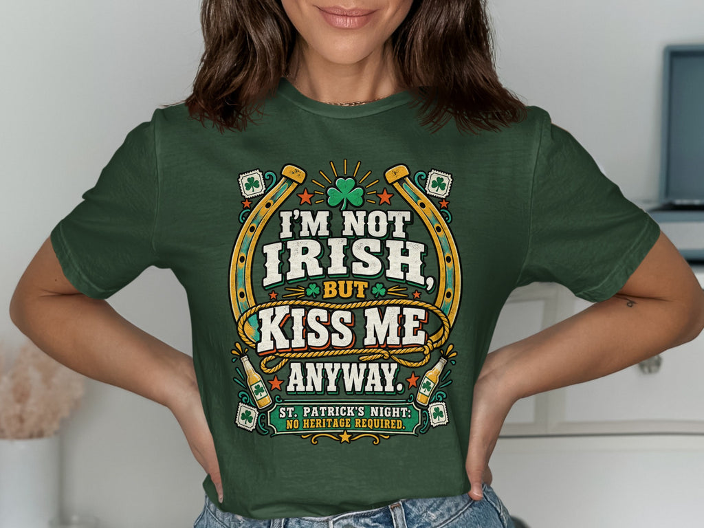 Green T-shirt reading “I'm Not Irish, Kiss Me Anyway” with St Patrick's night pub-style graphic.
