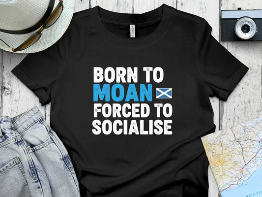 Born to Moan Forced to Socialise T-Shirt product type