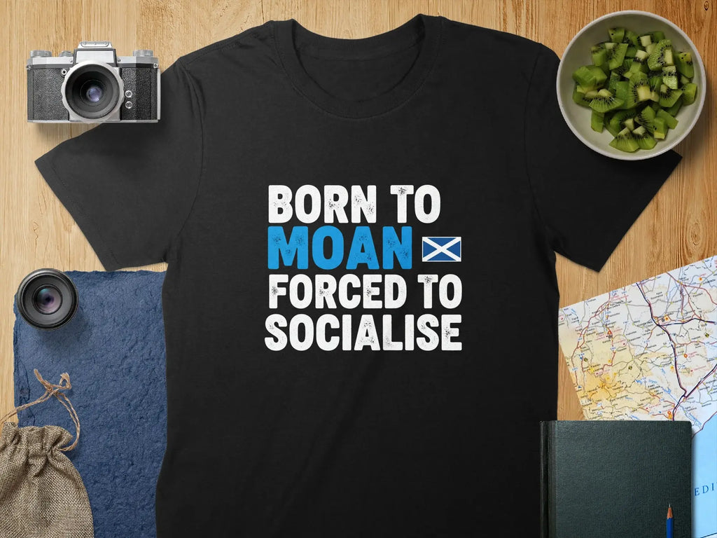 Born to Moan Forced to Socialise T-shirt