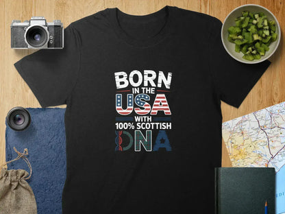 Born in the USA with 100% Scottish DNA T-shirt product