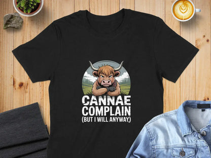 CANNAE COMPLAIN BUT I WILL ANYWAY print T-shirt product
