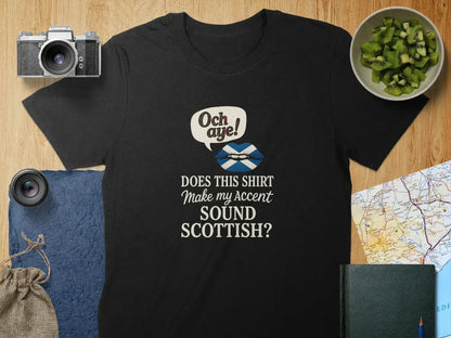 Does this shirt make my accent sound Scottish product type