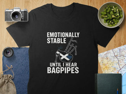 Emotionally Stable Until I Hear Bagpipes T-shirt product
