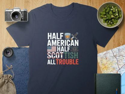 Half American Half Scottish All Trouble product type