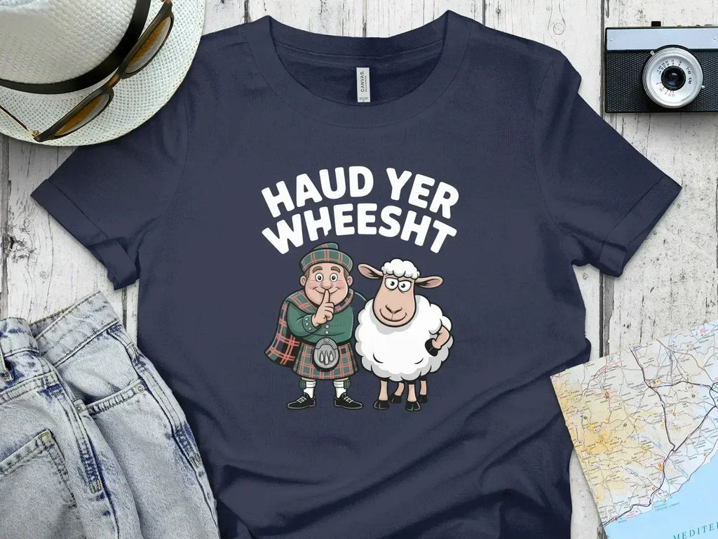 Haud Yer Wheesht Scottish Humor T-shirt
