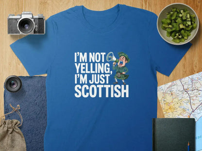 I'm Not Yelling I'm Just Scottish T-shirt product type